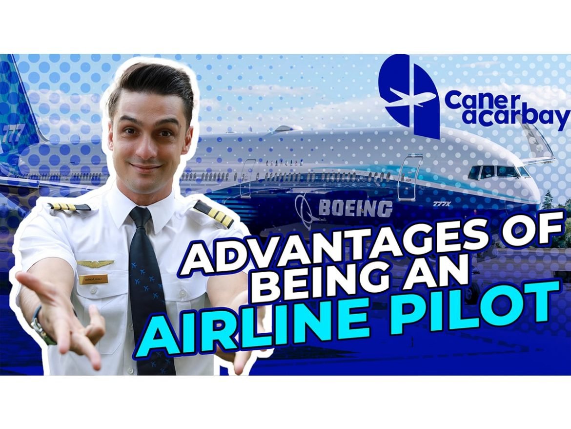 Advantages of Being an Airline Pilot